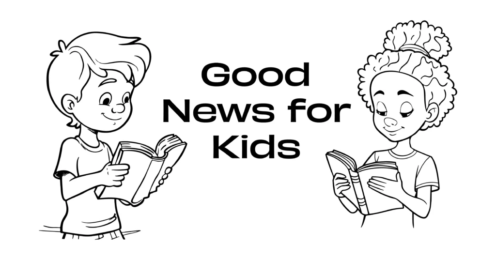 Good News for Kids
